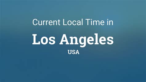 current time in los angeles|Local Time in Los Angeles, CA, USA .